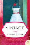 Vintage: A Novel - Susan Gloss