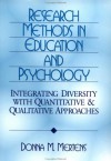 Research Methods in Education and Psychology: Integrating Diversity with Quantitative and Qualitative Approaches - Donna M. Mertens