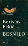 Besnilo - Borislav Pekić