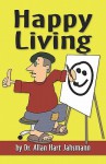 Happy Living - Allan Hart Jahsmann