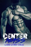 Center Mass (Code 11- KPD SWAT) (Volume 1) - Lani Lynn Vale