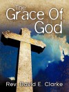 The Grace of God - David Clarke