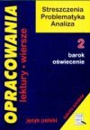 Opracowania 2 Barok - Oświecenie - Dorota Stopka