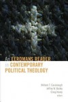 An Eerdmans Reader in Contemporary Political Theology - William T. Cavanaugh, Jeffrey W. Bailey, Craig Hovey