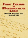 First Course in Mathematical Logic - Patrick Suppes, Shirley Hill