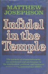 Infidel In The Temple: A Memoir of the Ninteen-Thirties - Matthew Josephson