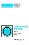 Supervenience and Mind: Selected Philosophical Essays - Jaegwon Kim