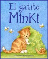 El gatito Minki - Un libro ilustrado para los más pequeños (Spanish Edition) - Alexandra Dannenmann, Del Val Nuñez , Mabel