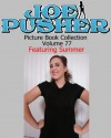 Joe Pusher Picture Bool Volume 77 Featuring Summer (Joe Pusher Picture Book Collection) - Joe Pusher