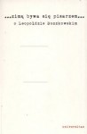 Zimą bywa się pisarzem. O Leopoldzie Buczkowskim - Sławomir Buryła, Agnieszka Karpowicz, Radosław Sioma, Bogdan Owczarek, Arkadiusz Kalin, Ryszard Chodźko, Arkadiusz Patryk Faltyn, Dawid Skrabek, Jerzy Pluta, Tadeusz Buczkowski, Leopold Buczkowski