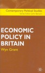 Economic Policy in Britain - Wyn Grant