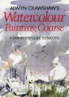 Alwyn Crawshaw's Watercolour Painting Course - Alwyn Crawshaw