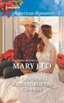 A Christmas Wedding for the Cowboy (Harlequin American Romance) - Mary Leo