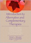 Introduction to Alternative and Complementary Therapies - Anne L. Strozier, Joyce E. Carpenter