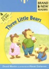 Three Little Bears: Brand New Readers - David Martin, Akemi Gutierrez