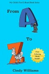 Books For Kids: From A to Z: Fun Stories, Children's Books, Free Stories, Kids Adventures, Kids Fantasy Books, Kids Mystery Books, Series Books For Kids ... 9-12 (Books For Kids Group Books Book 0) - Cindy Williams