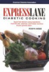 Express Lane Diabetic Cooking - Robyn Webb