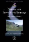 Tourism and Intercultural Exchange - Gavin Jack, Alison Phipps