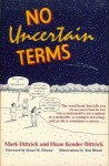 No Uncertain Terms - Mark Dittrick, Diane Kender Dittrick