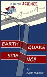 Earthquake Science (In Depth Science Book 4) - Judith Hubbard