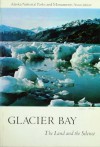 Glacier Bay: the Land and The Silence - Dave Bohn