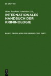 Internationales Handbuch der Kriminologie, Band 1: Grundlagen der Kriminologie - Hans Joachim Schneider