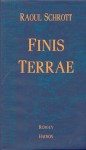 Finis Terrae: Ein Nachlass - Raoul Schrott