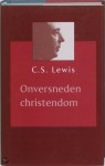 Onversneden christendom - C.S. Lewis