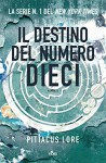 Il destino del numero dieci - Pittacus Lore, I. Katerinov