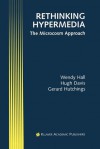 Rethinking Hypermedia: The Microcosm Approach (Electronic Publishing Series) - Wendy Hall, Hugh Davis, Gerard Hutchings