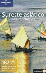 Lonely Planet: Sureste Asiatico Para Mochileros - China Williams, Greg Bloom, Celeste Brash, Lonely Planet