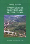 Wprowadzenie do gospodarki przestrzennej - Jerzy J. Parysek