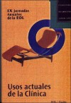 Usos Actuales de La Clinica = Dialogue on Globalization, Multitudes and the Argentine Experience - Escuela de Orientacion Lacaniana Eol, Jacques-Alain Miller