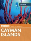 Fodor's In Focus Cayman Islands (Full-color Travel Guide) - Fodor's