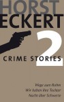 Crime Stories 2 - Horst Eckert