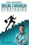 New Business Breakthrough Strategies: 9 Proven Business Strategies to Boost Profit Margin - Peter Lawson