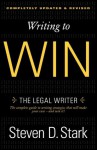 Writing to Win: The Legal Writer - Steven D. Stark