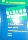 Dialog Keterbukaan: Artikulasi Nilai Islam Dalam Wacana Sosial Politik Kontemporer - Nurcholish Madjid