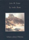 Le isole Aran - J.M. Synge, Carlo Linati