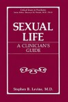 Sexual Life: A Clinician's Guide - Stephen B Levine