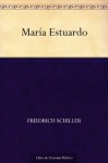 María Estuardo (Spanish Edition) - Friedrich Schiller