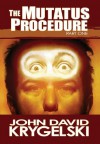 The Mutatus Procedure - John David Krygelski