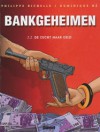 De zucht naar geld (Bankgeheimen, #2.2) - Philippe Richelle, Dominique Hé, Bruno Pradelle