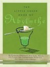 The Little Green Book of Absinthe - Paul Owens