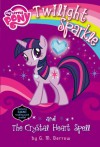 My Little Pony: Twilight Sparkle and the Crystal Heart Spell - G.M. Berrow