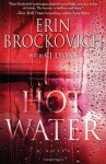 Hot Water - Erin Brockovich, C.J. Lyons