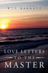 Love Letters to the Master - Wyn Barratt