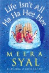 Life Isn't All Ha Ha Hee Hee - Meera Syal