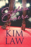 Caught on Camera - Kim Law