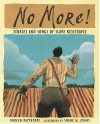 No More!: Stories and Songs of Slave Resistance - Doreen Rappaport, Shane W. Evans